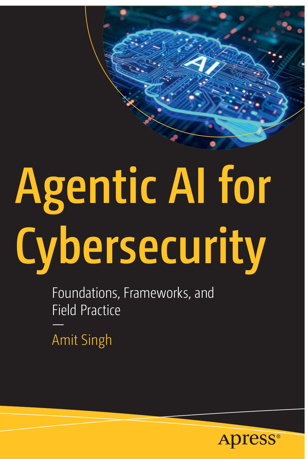 Front cover of Agentic AI for Cybersecurity by Amit Singh